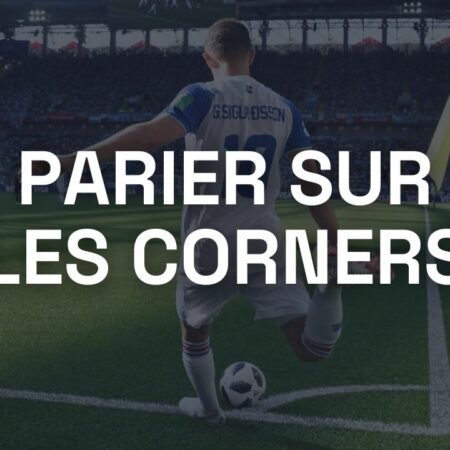 Parier sur les corners : Quel bookmaker & nos stratégies